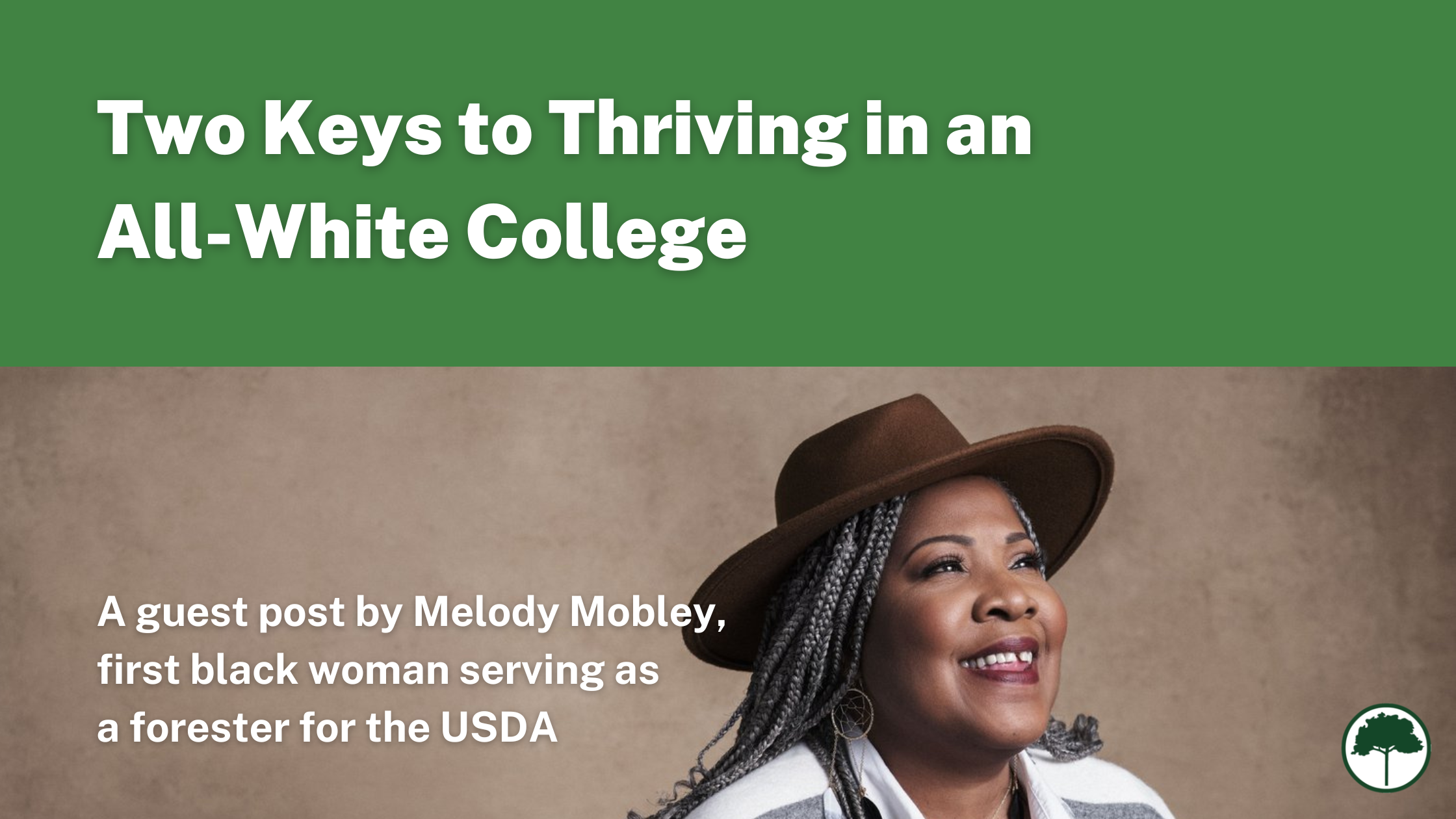 Melody Starya Mobley poses against a brown background. She's smiling and is wearing a brown hat and a gray and white shawl. Text reads: Two Keys to Thriving in an All-White College
