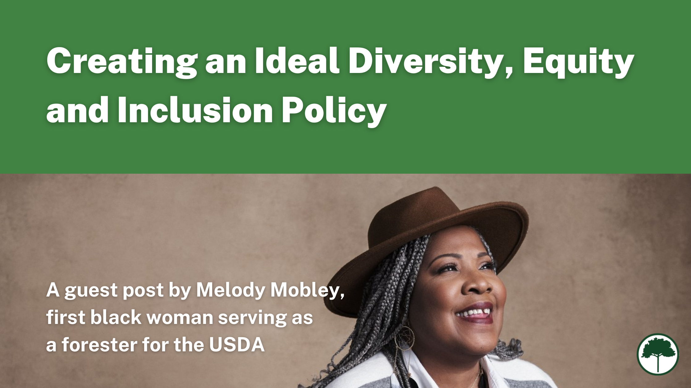 Melody Starya Mobley poses against a brown background. She's smiling and is wearing a brown hat and a gray and white shawl. Text reads: Creating an Ideal Diversity, Equity, and Inclusion Policy