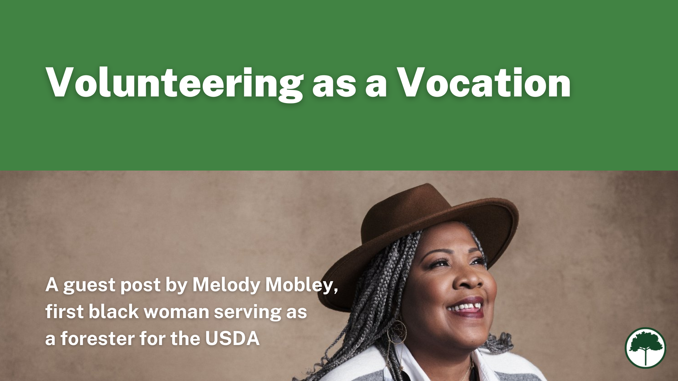 Melody Starya Mobley poses against a brown background. She's smiling and is wearing a brown hat and a gray and white shawl. Text reads: Volunteering as a Vocation