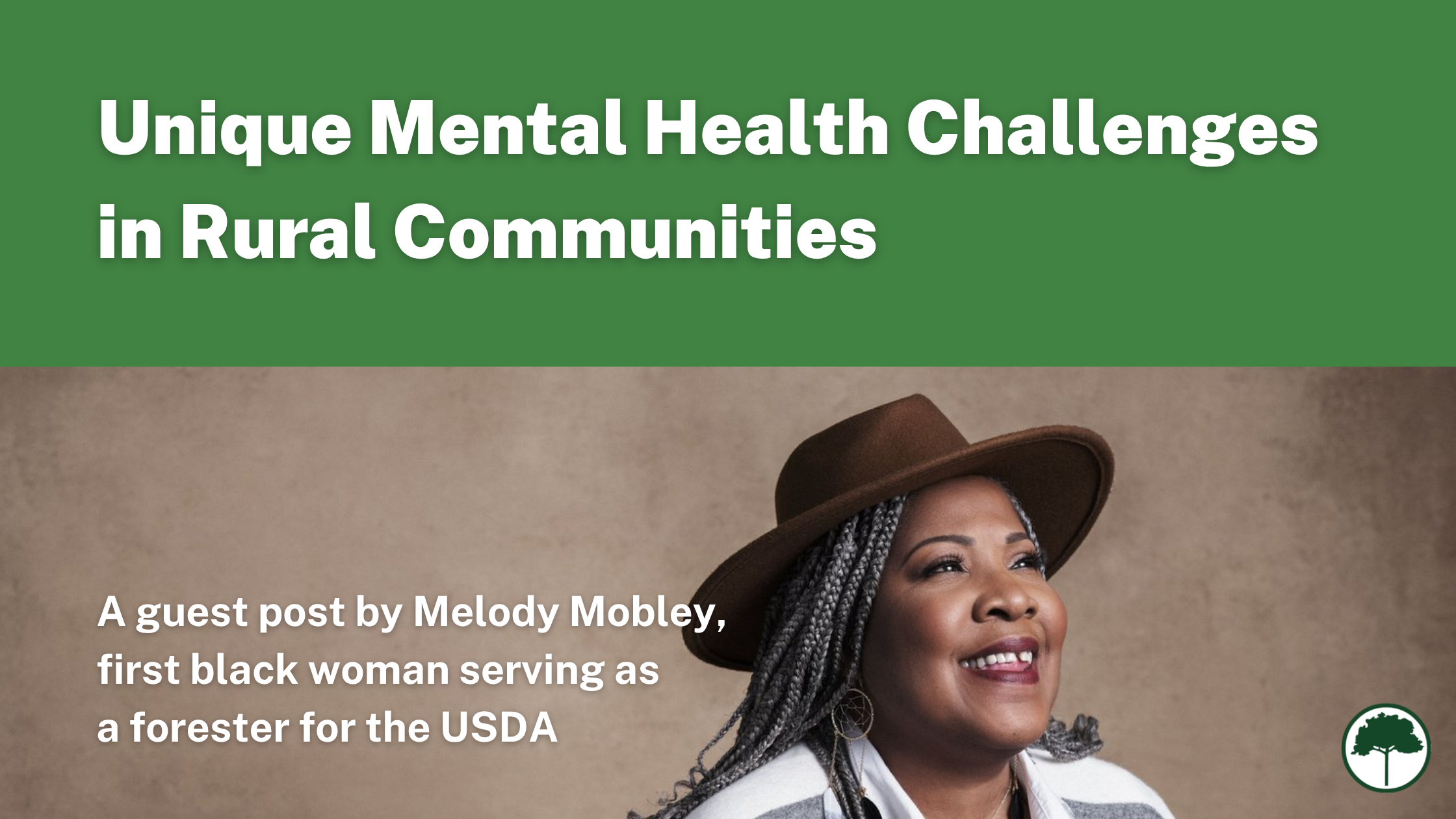 Melody Starya Mobley poses against a brown background. She's smiling and is wearing a brown hat and a gray and white shawl. Text reads: Unique Mental Health Challenges in Rural Communities
